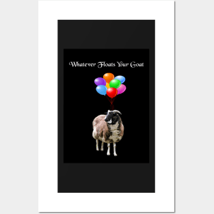 Whatever Floats Your Goat (black) Posters and Art